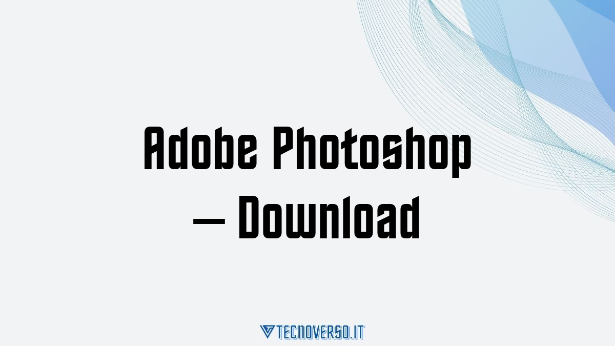 Adobe Photoshop – Download