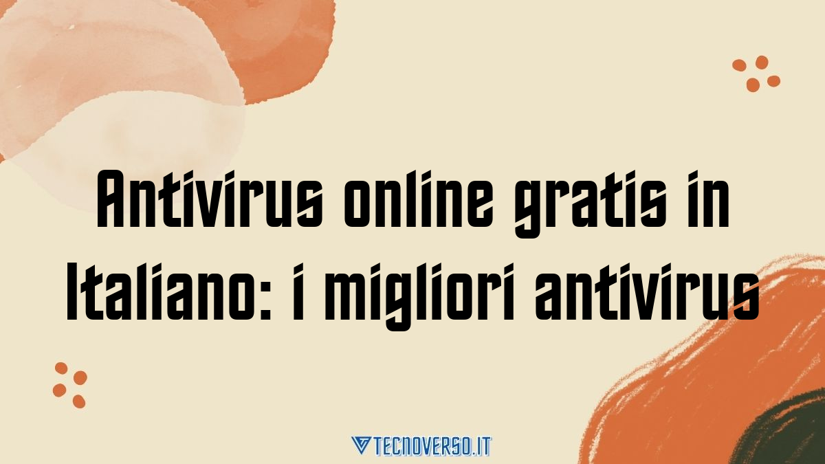 Antivirus online gratis in Italiano i migliori antivirus