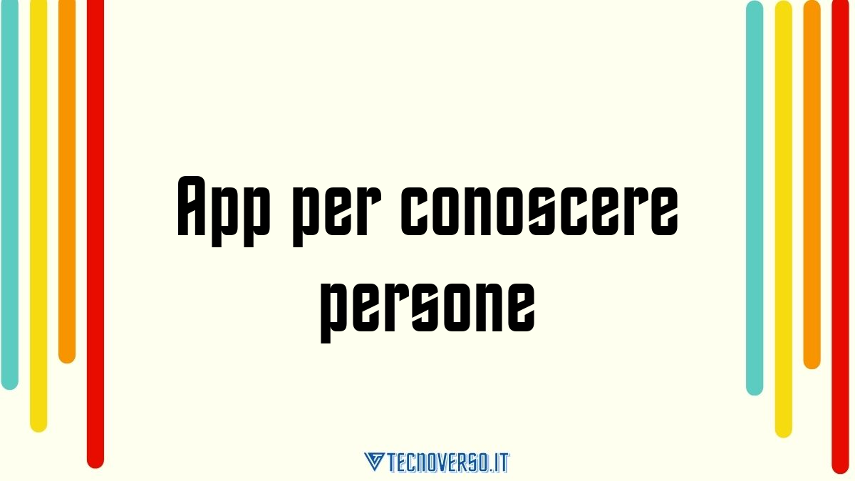 App per conoscere persone