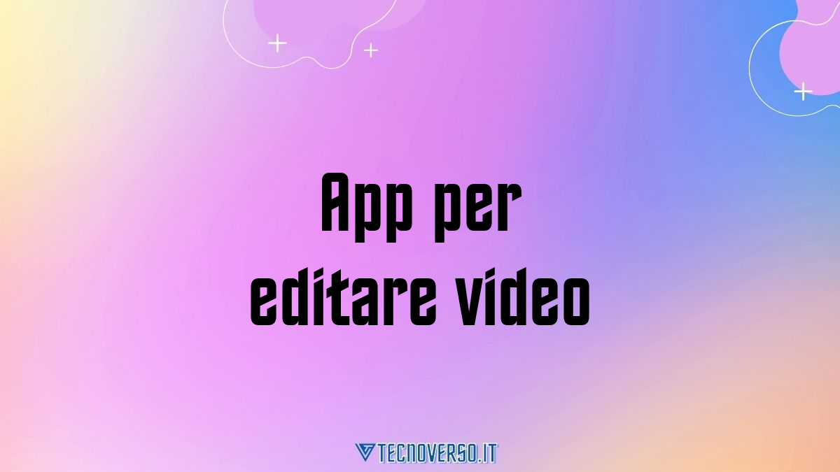 App per editare video