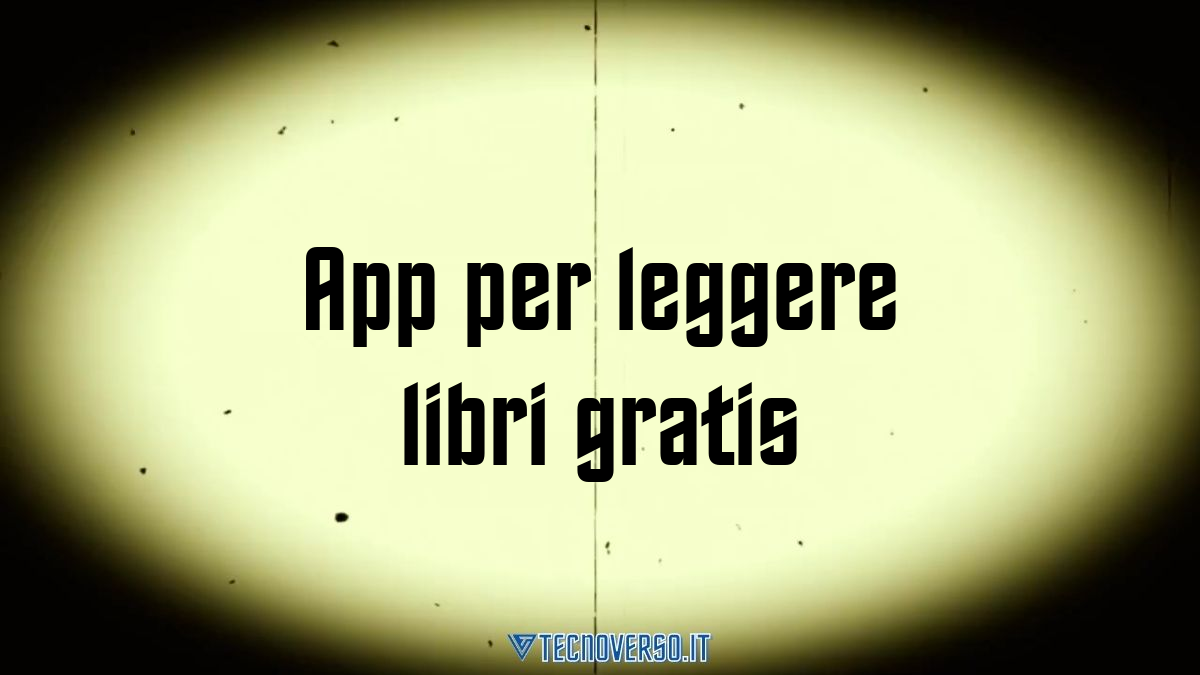 App per leggere libri gratis