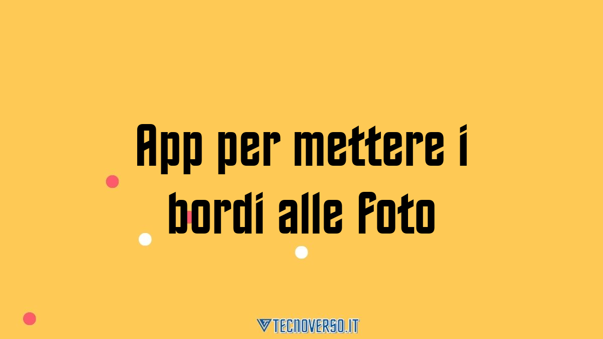 App per mettere i bordi alle foto