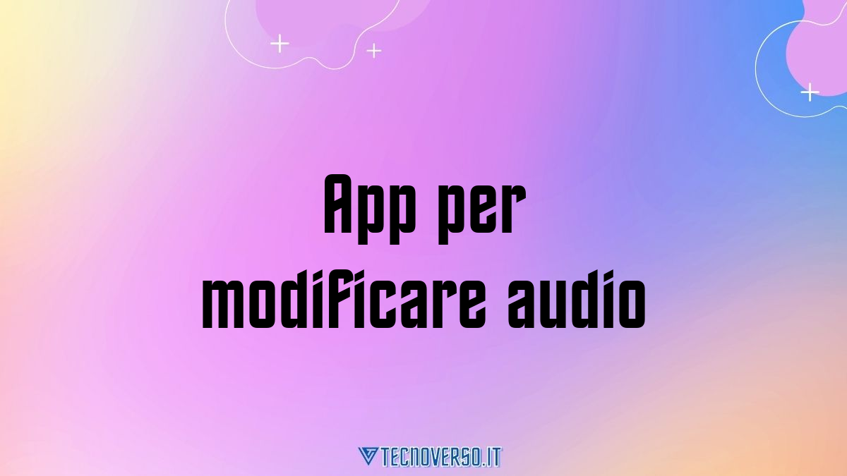 App per modificare audio