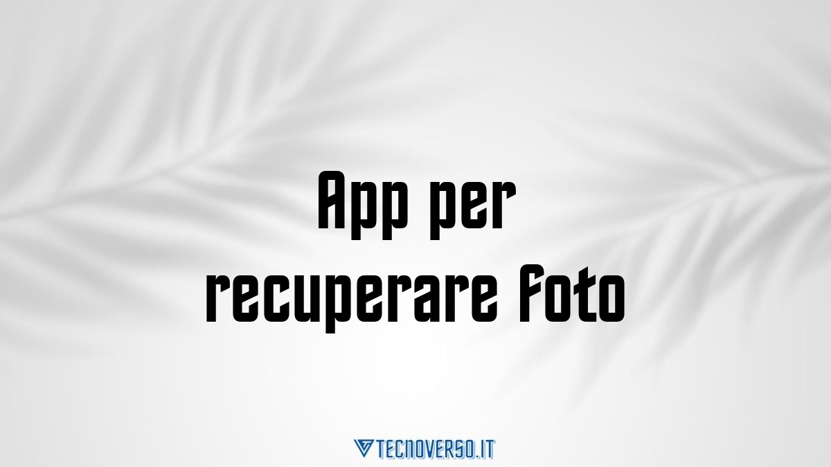 App per recuperare foto
