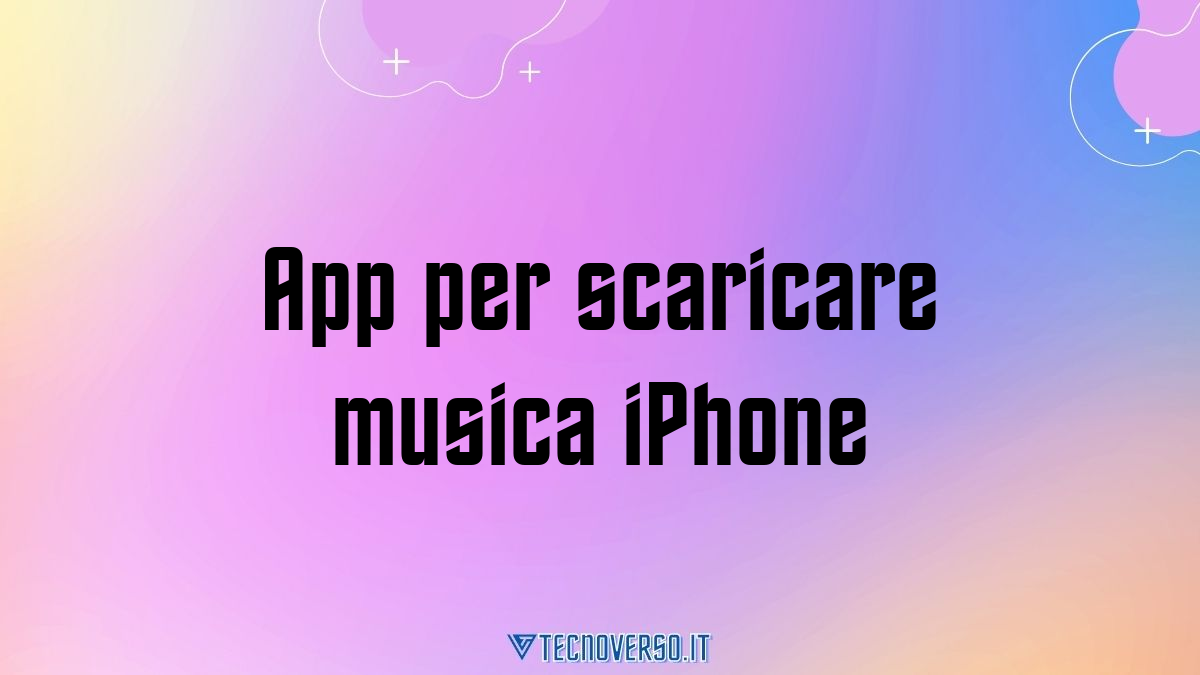 App per scaricare musica iPhone