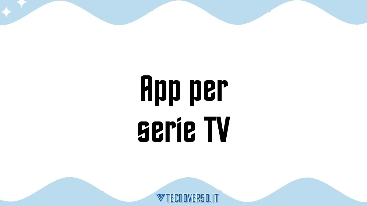 App per serie TV