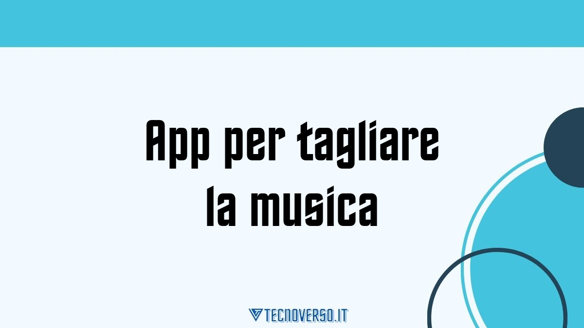 App per tagliare la musica