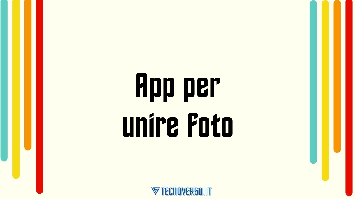 App per unire foto