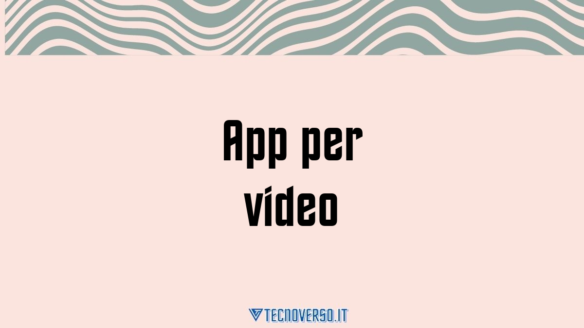 App per video