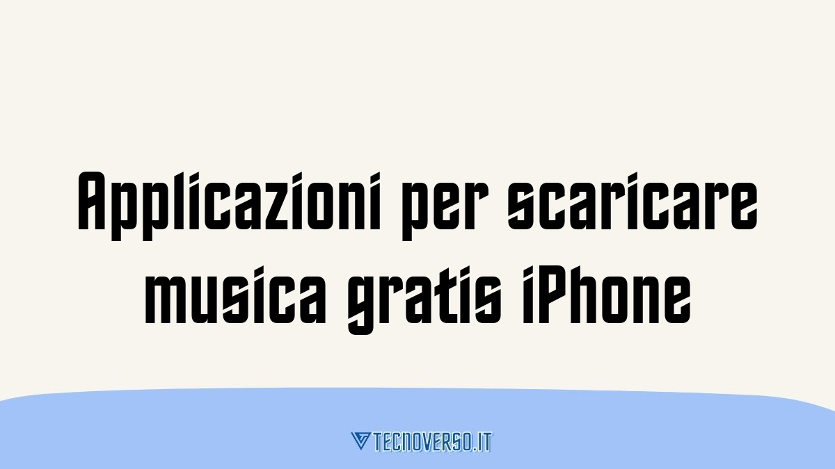 Applicazioni per scaricare musica gratis iPhone