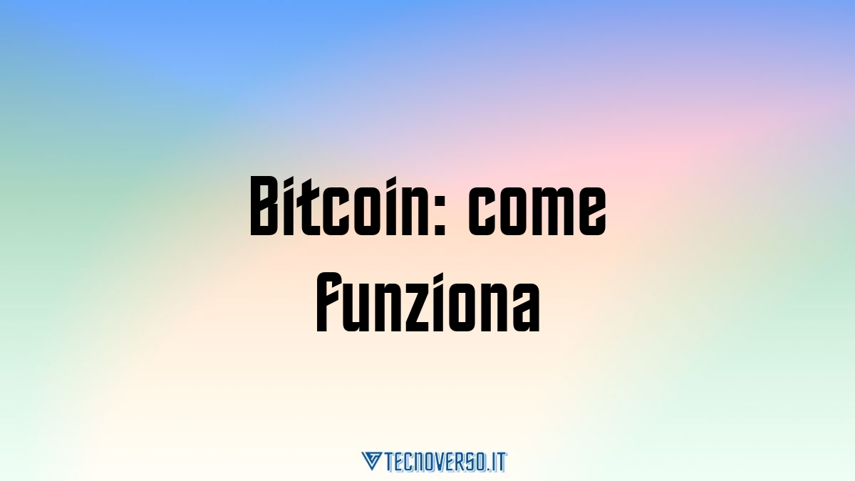 Bitcoin come funziona