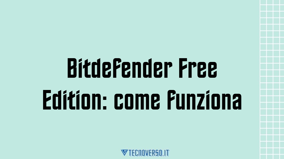 Bitdefender Free Edition come funziona