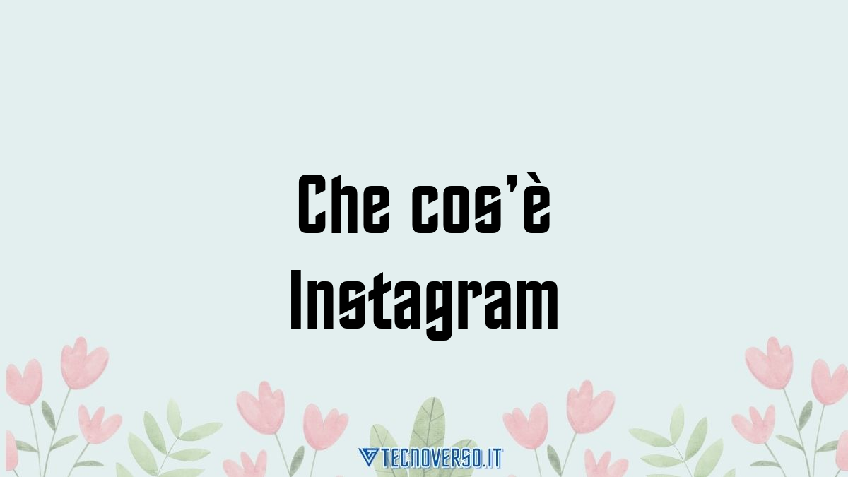 Che cose Instagram