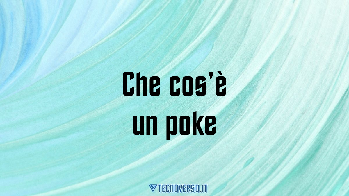 Che cose un poke