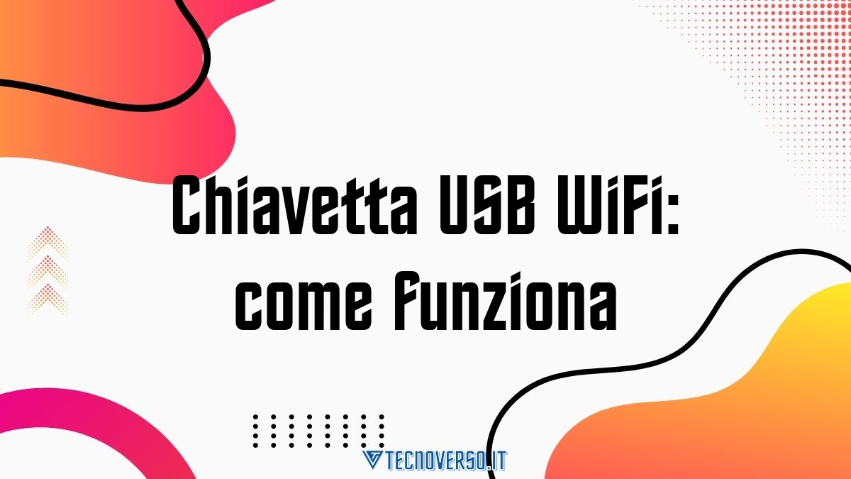 Chiavetta USB WiFi come funziona