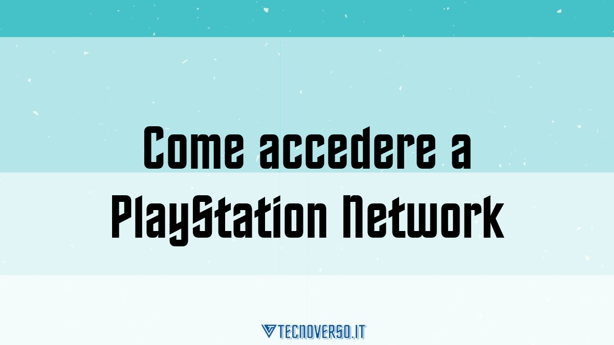 Come accedere a PlayStation Network