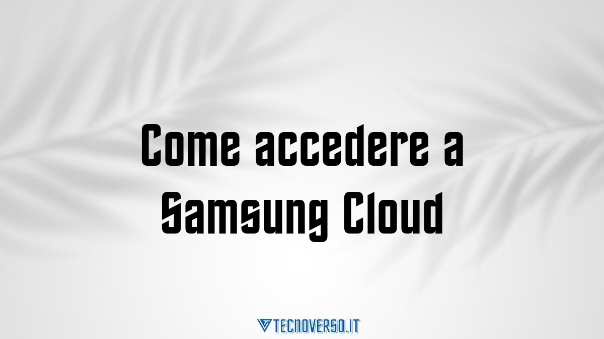 Come accedere a Samsung Cloud