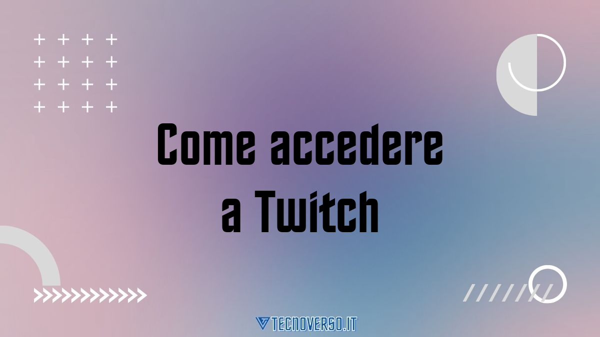 Come accedere a Twitch