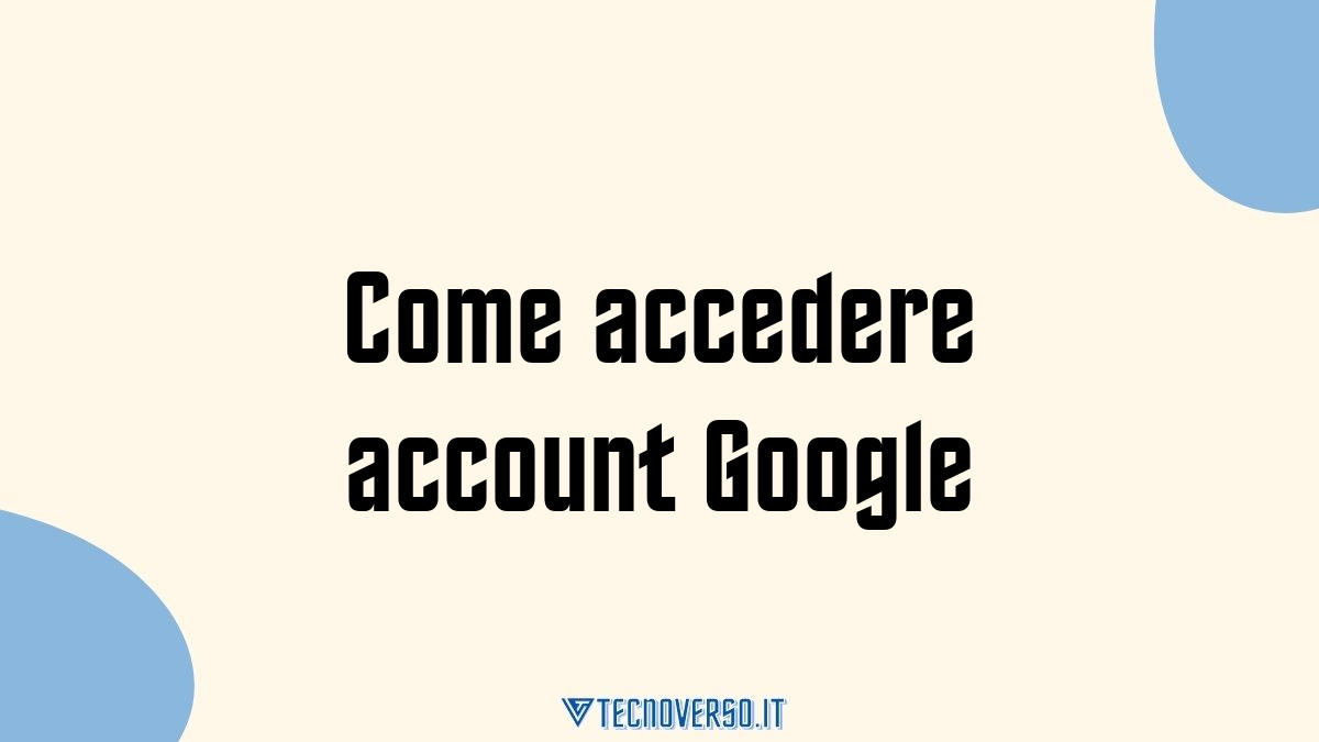 Come accedere account Google