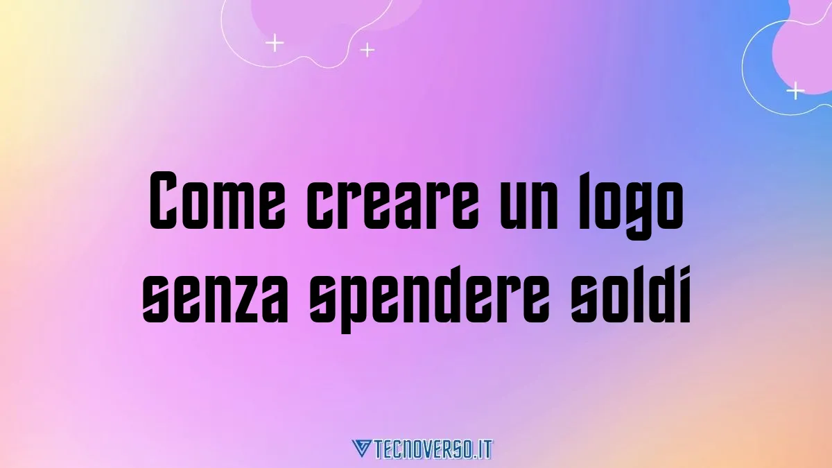 Come creare un logo senza spendere soldi