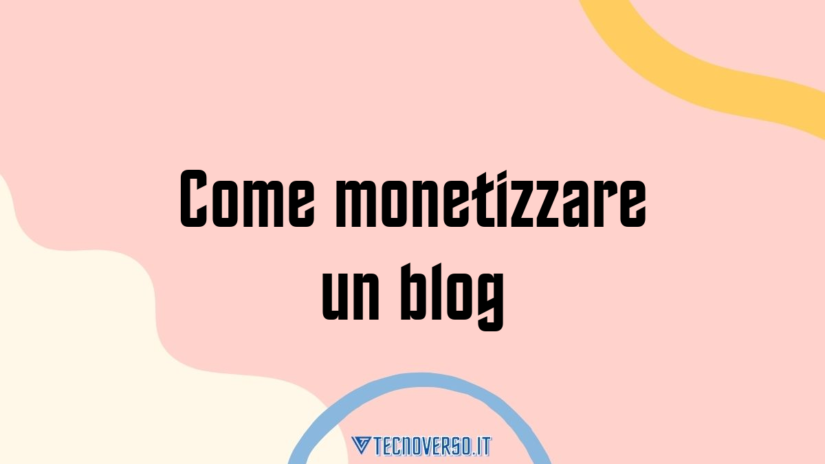 Come monetizzare un blog