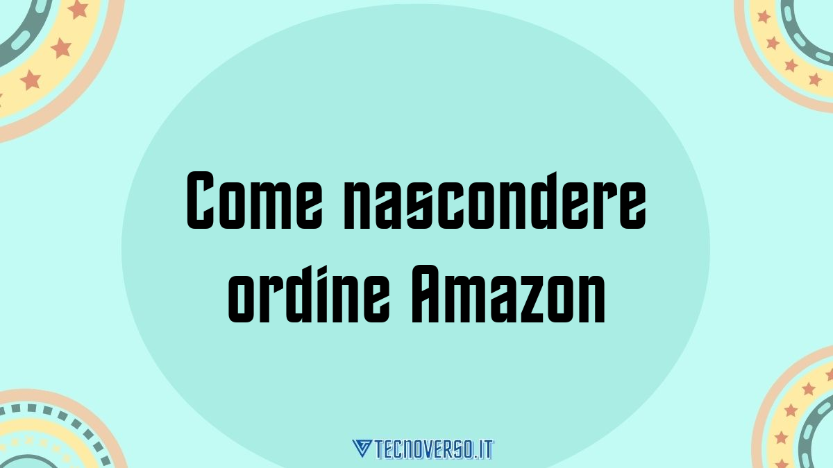 Come nascondere ordine Amazon 1