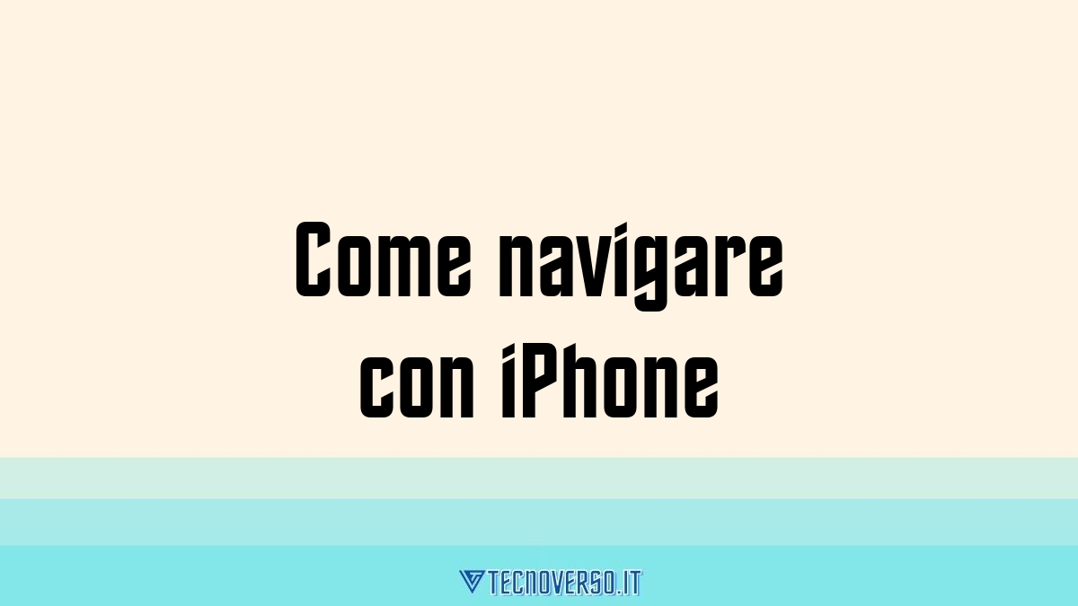 Come navigare con iPhone