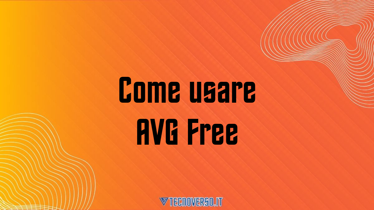 Come usare AVG Free