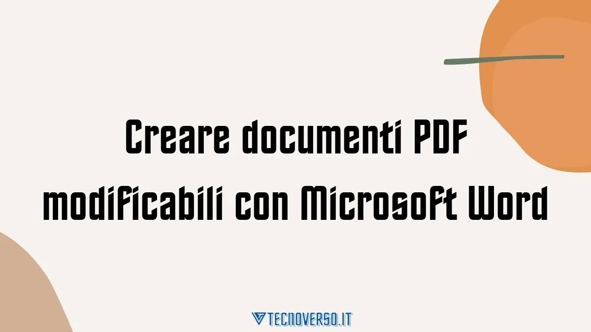 Creare documenti PDF modificabili con Microsoft Word