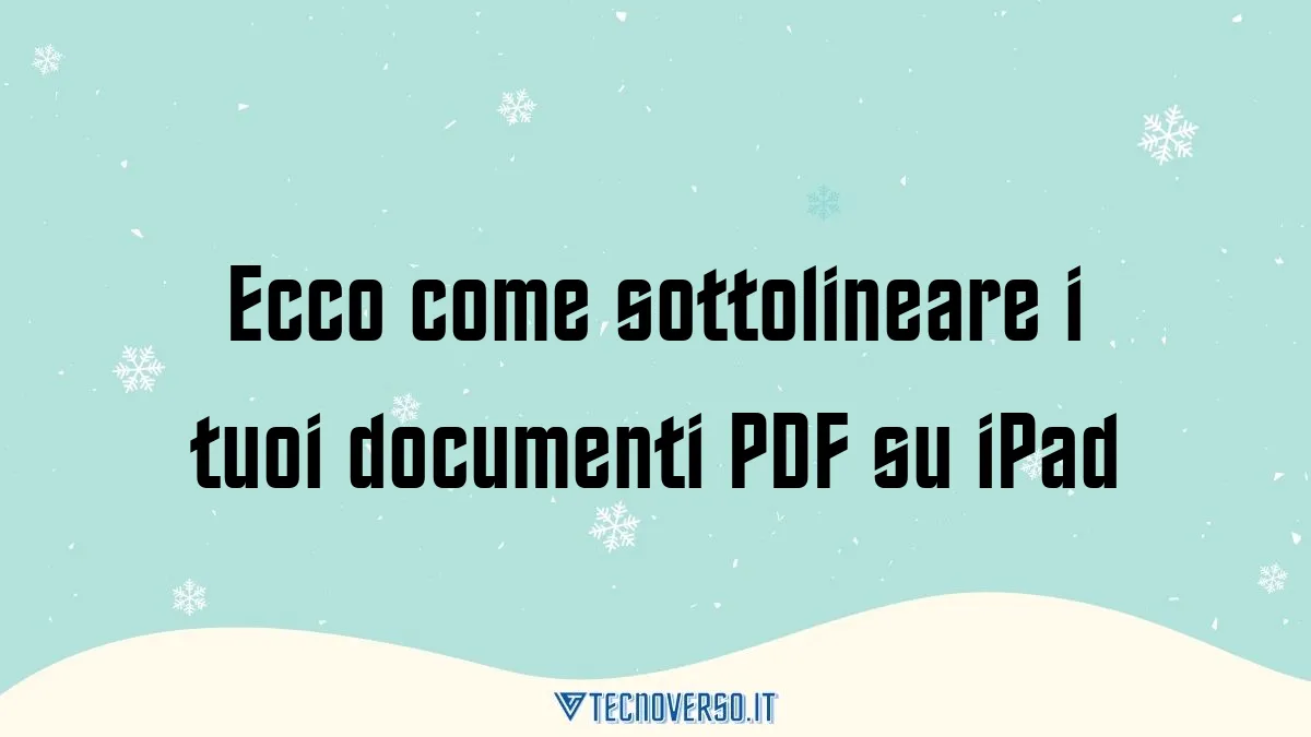 Ecco come sottolineare i tuoi documenti PDF su iPad