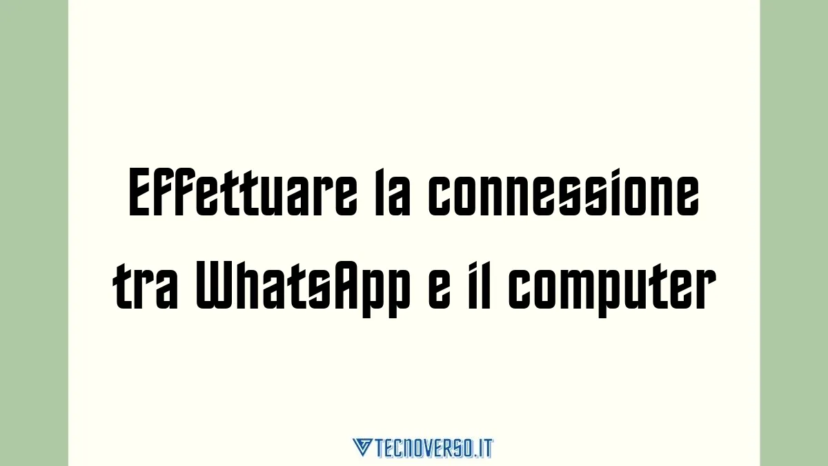 Effettuare la connessione tra WhatsApp e il computer
