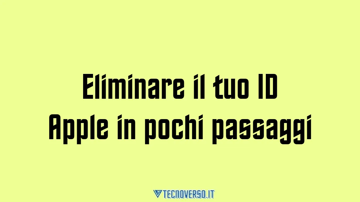 Eliminare il tuo ID Apple in pochi passaggi