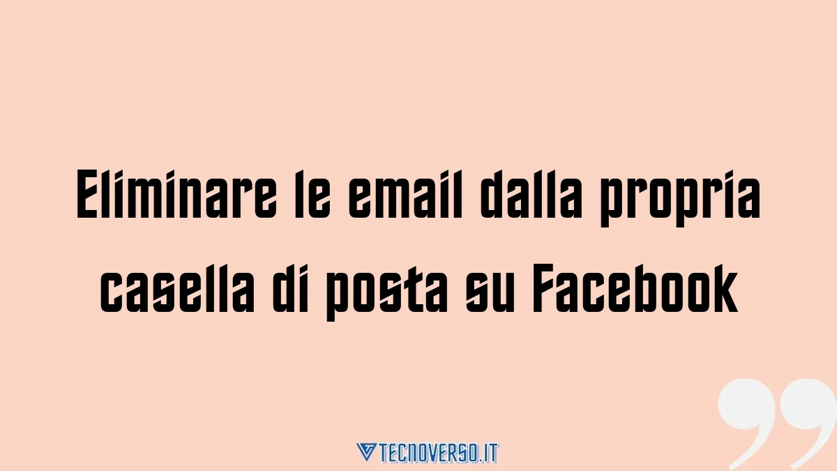 Eliminare le email dalla propria casella di posta su Facebook