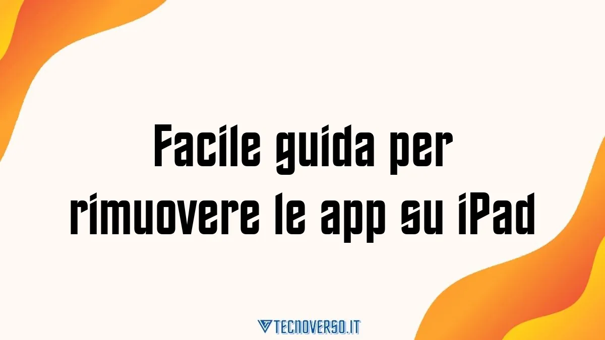 Facile guida per rimuovere le app su iPad