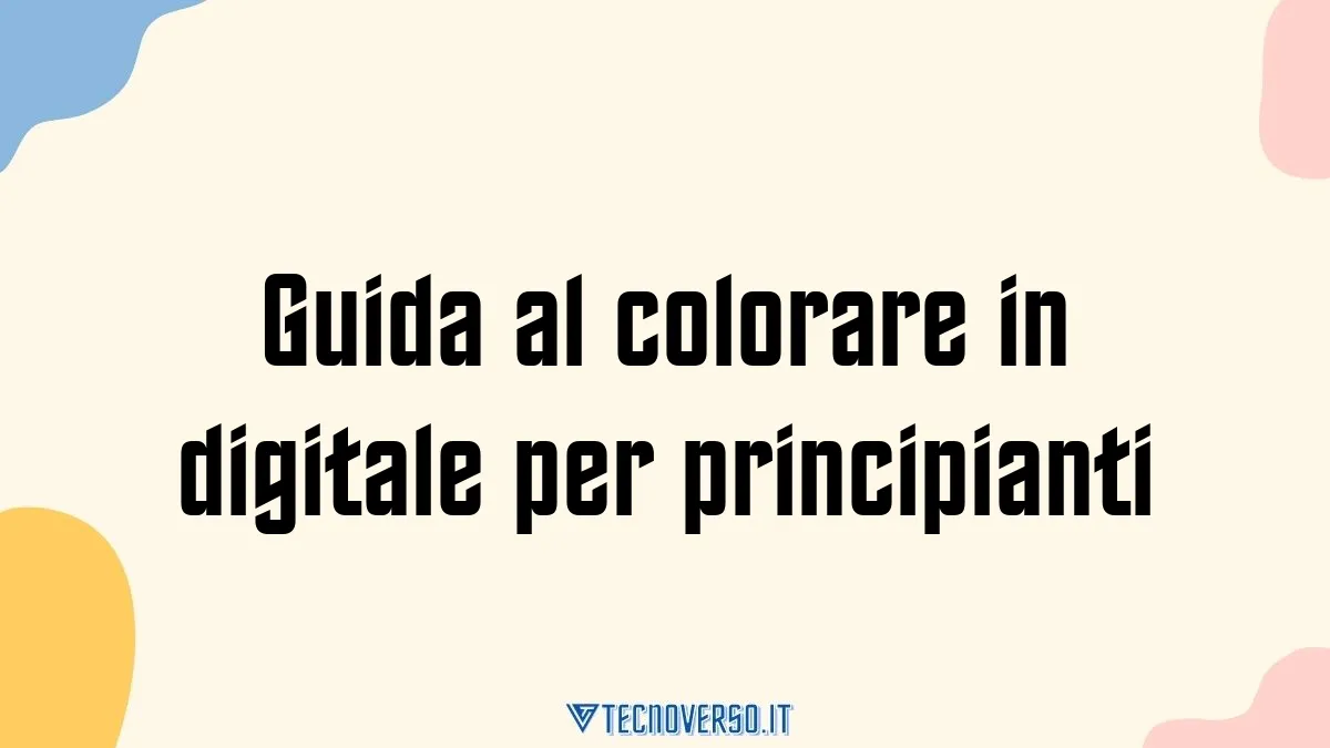 Guida al colorare in digitale per principianti