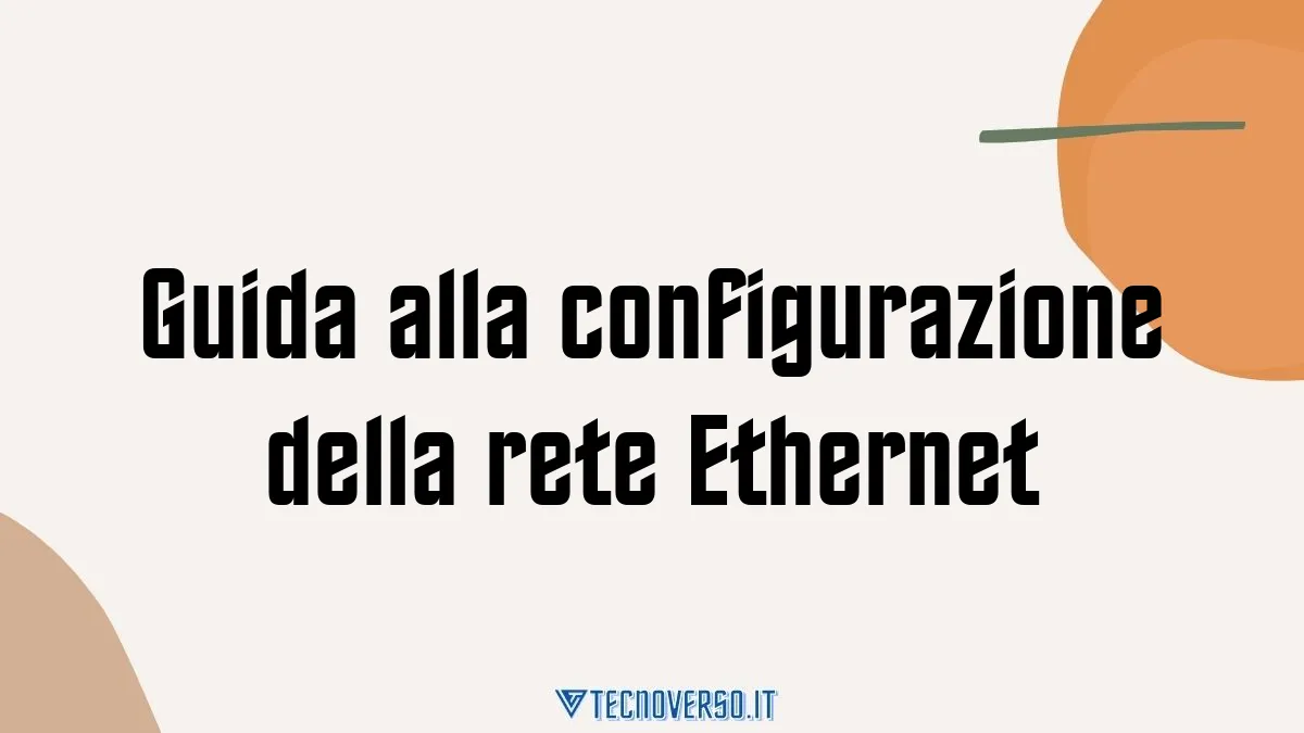 Guida alla configurazione della rete Ethernet