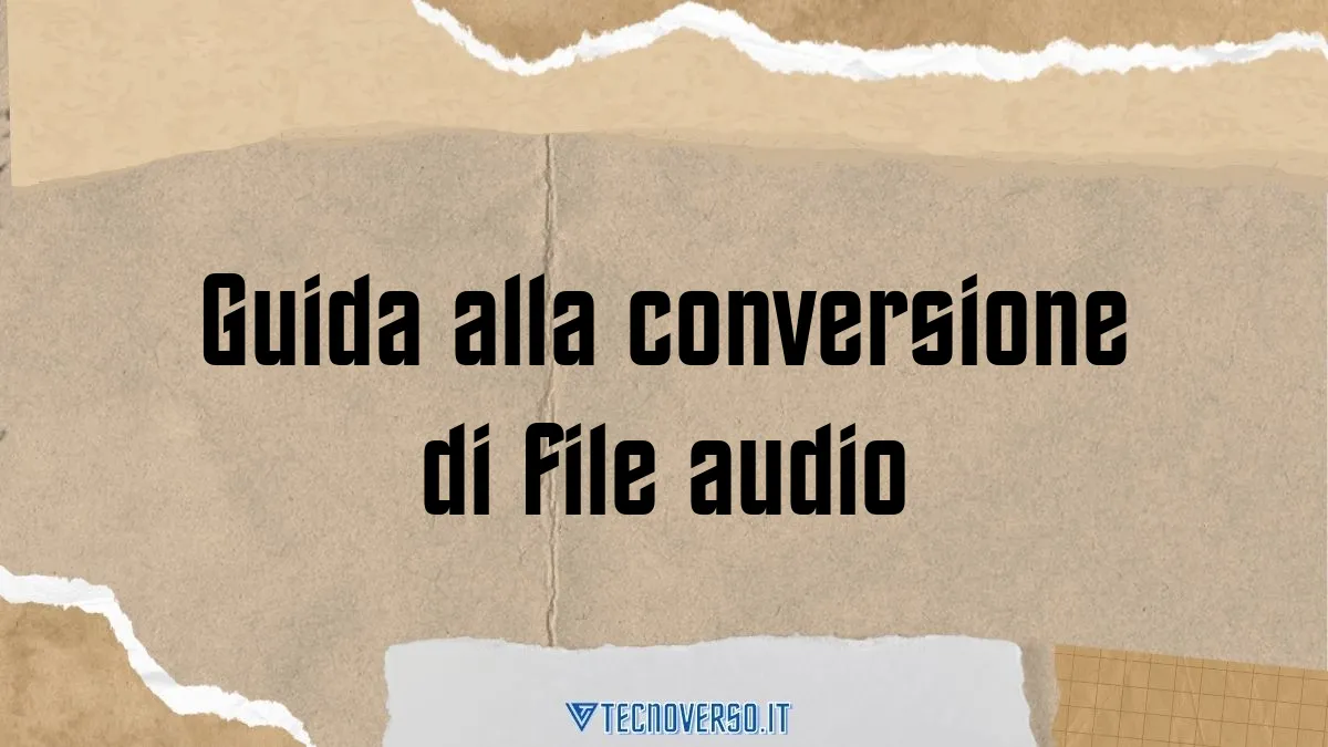 Guida alla conversione di file audio