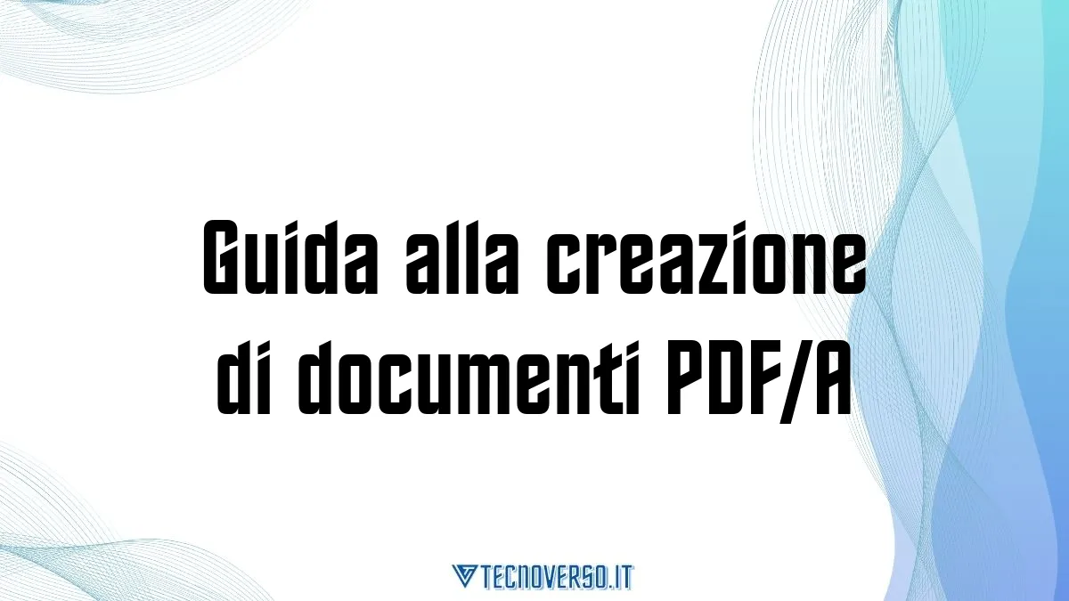 Guida alla creazione di documenti PDFA