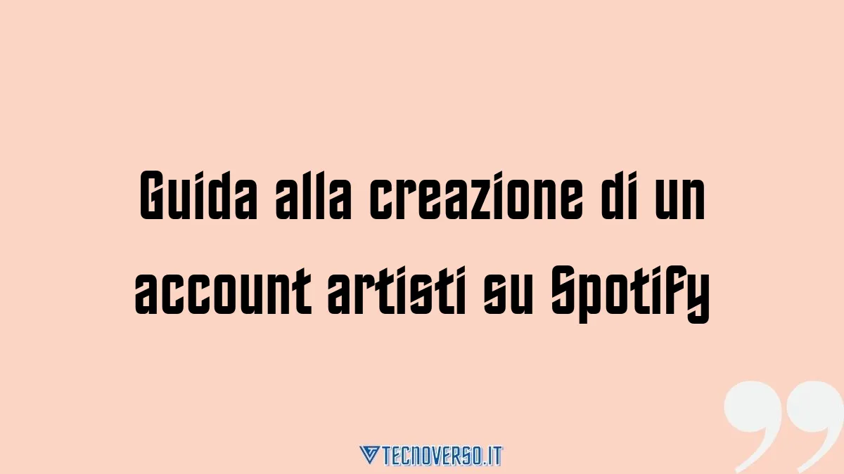 Guida alla creazione di un account artisti su Spotify