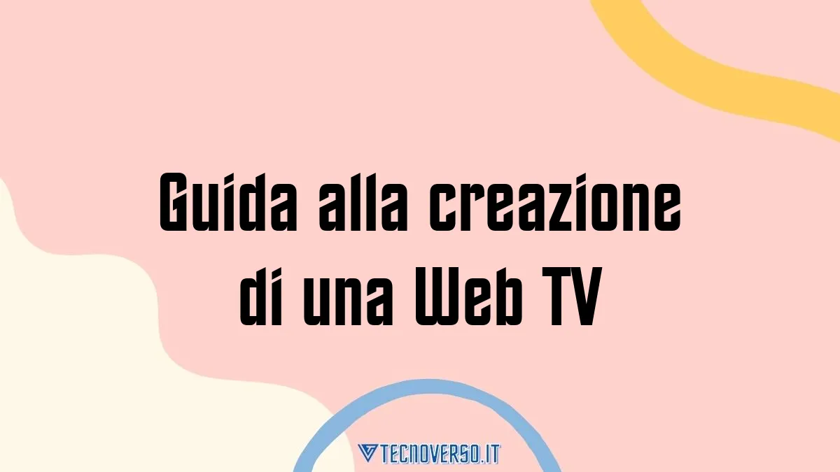 Guida alla creazione di una Web TV