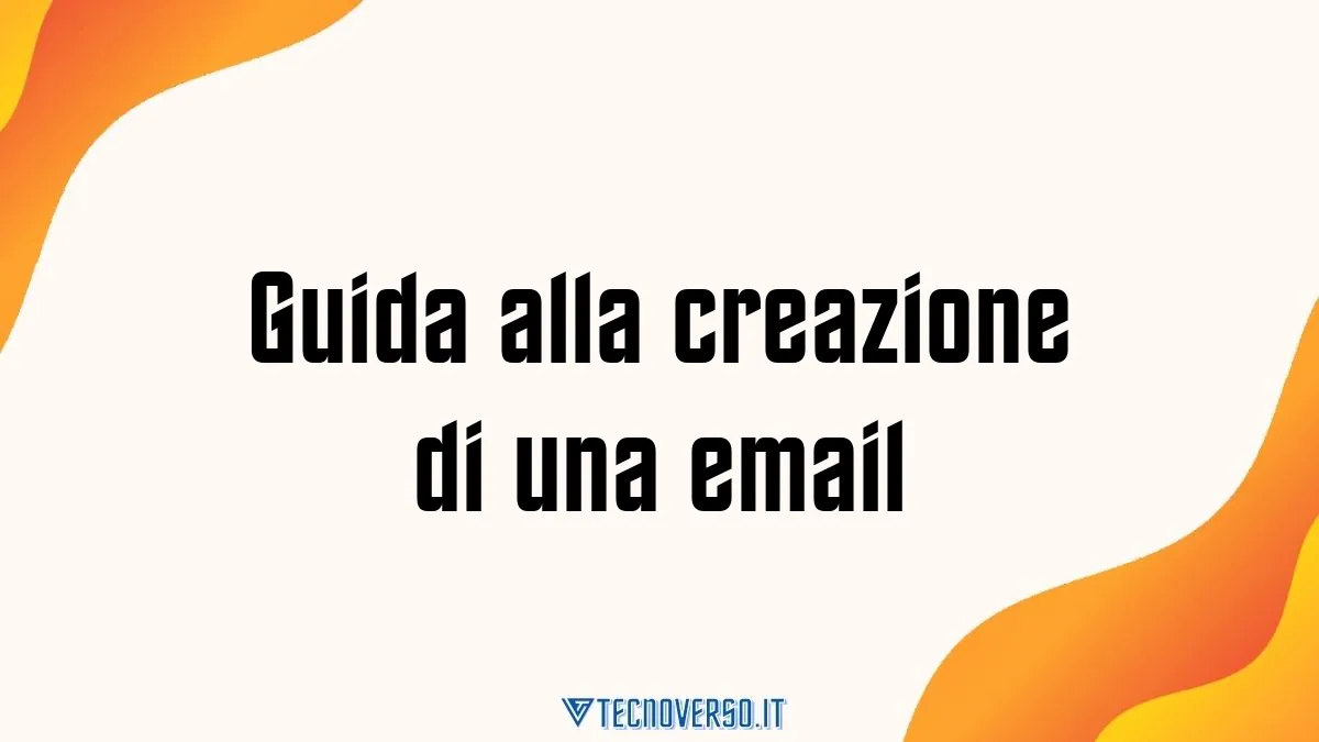 Guida alla creazione di una email