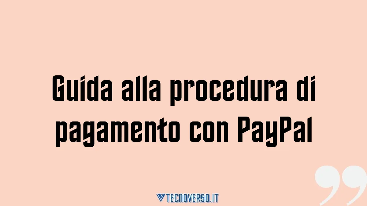 Guida alla procedura di pagamento con PayPal