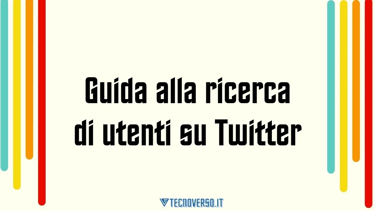 Guida alla ricerca di utenti su Twitter