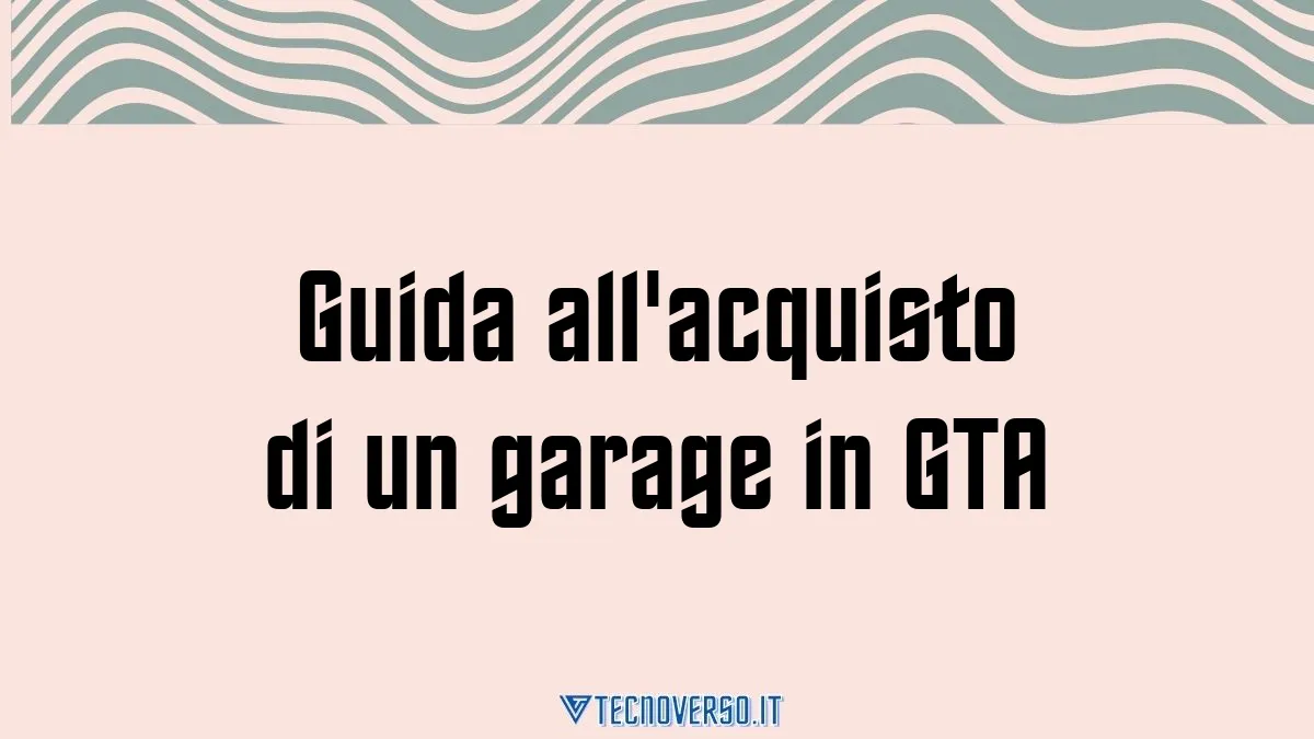 Guida allacquisto di un garage in GTA