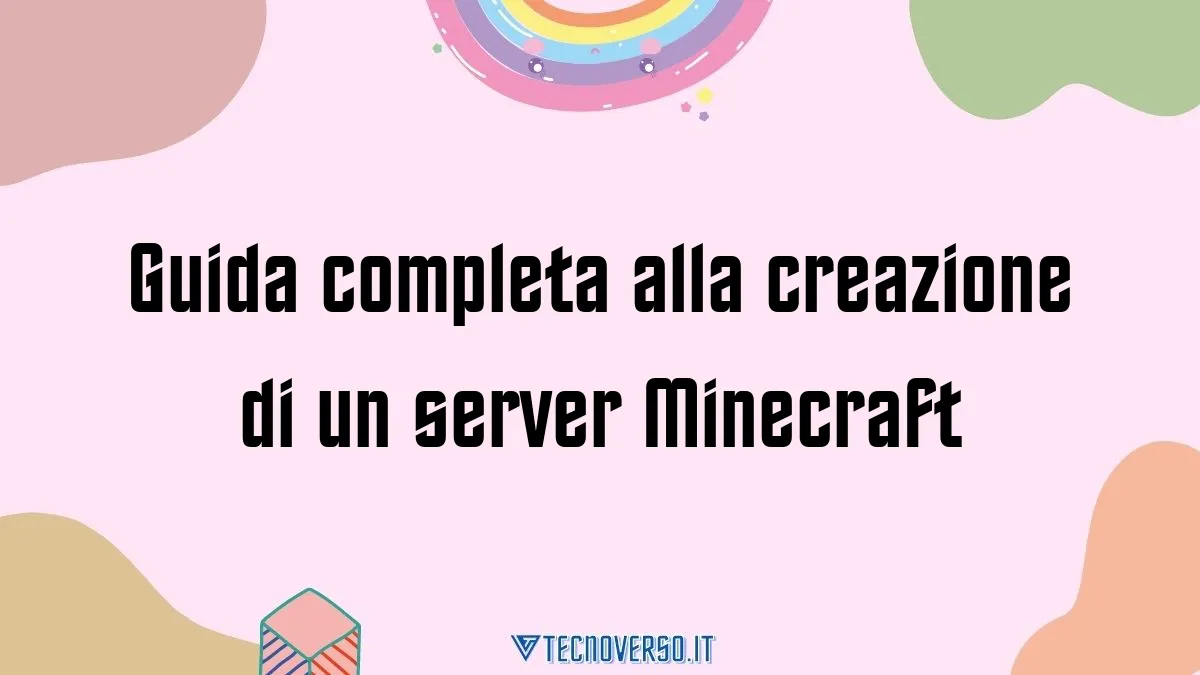 Guida completa alla creazione di un server Minecraft