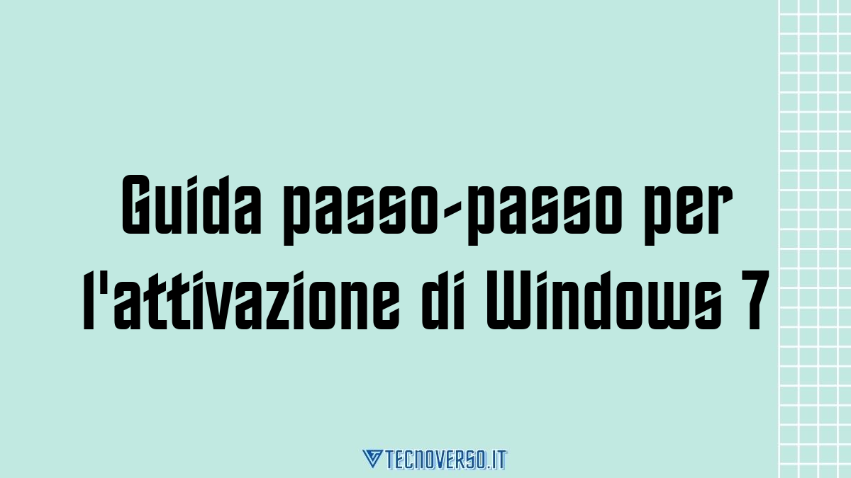 Guida passo passo per lattivazione di Windows 7