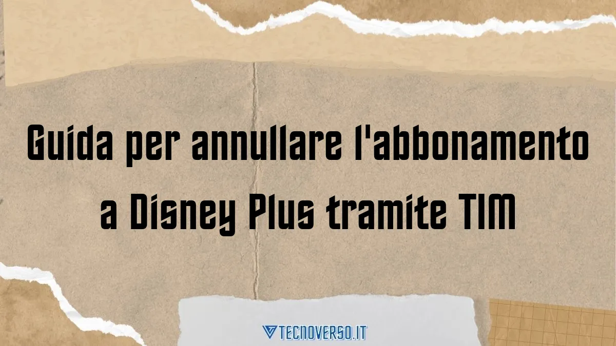 Guida per annullare labbonamento a Disney Plus tramite TIM