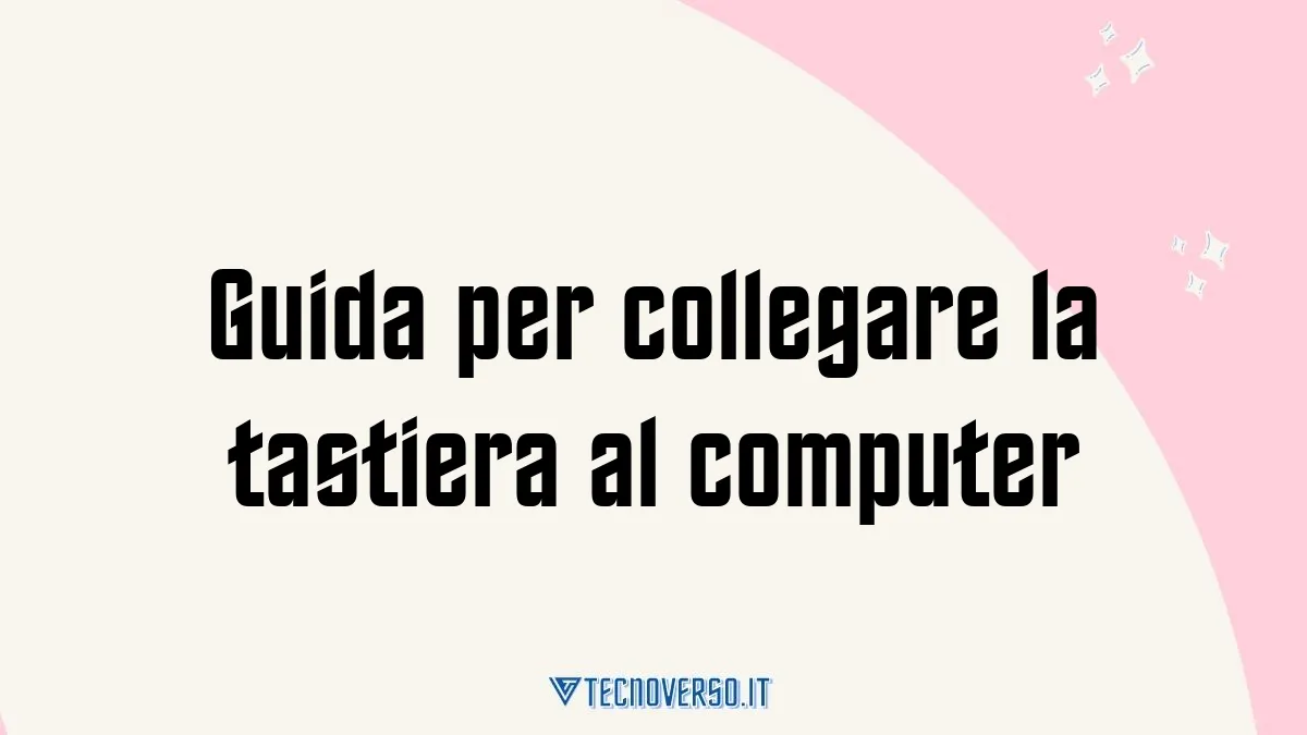 Guida per collegare la tastiera al computer