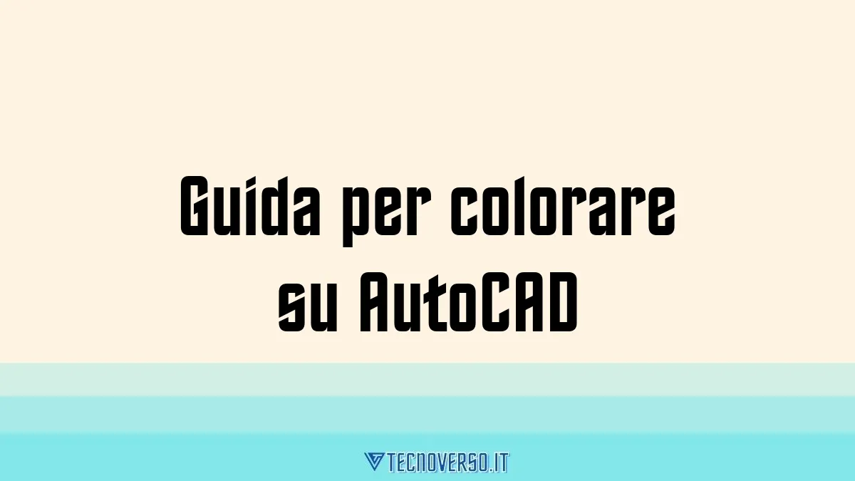 Guida per colorare su AutoCAD