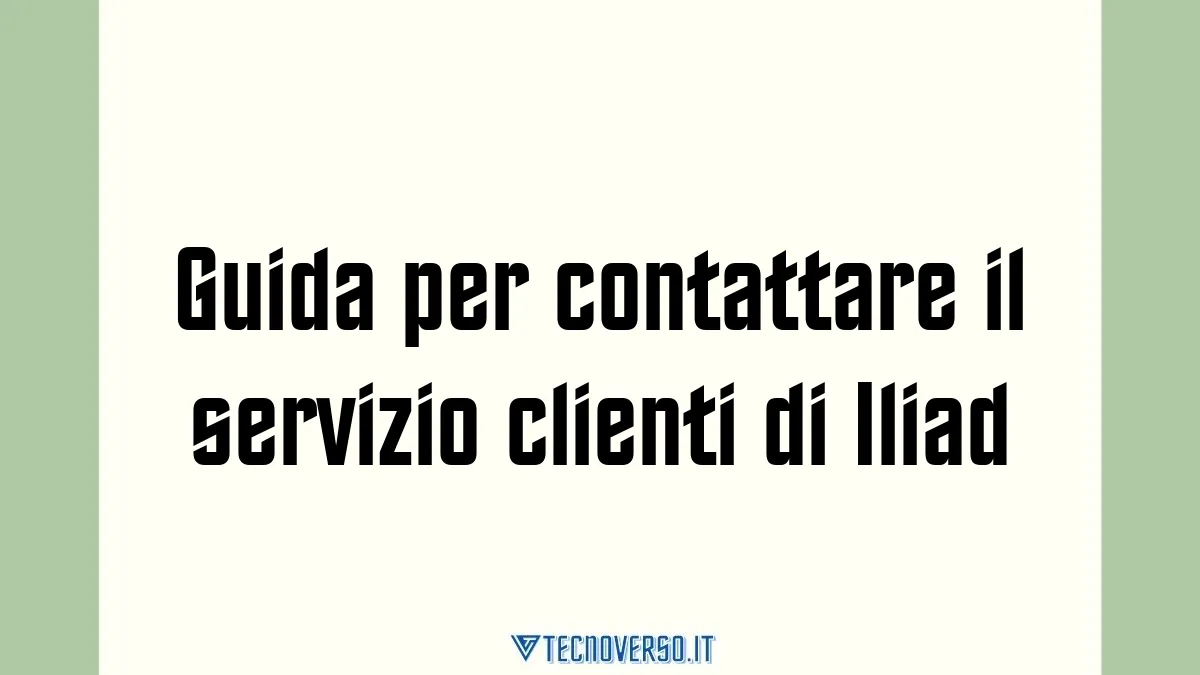 Guida per contattare il servizio clienti di Iliad